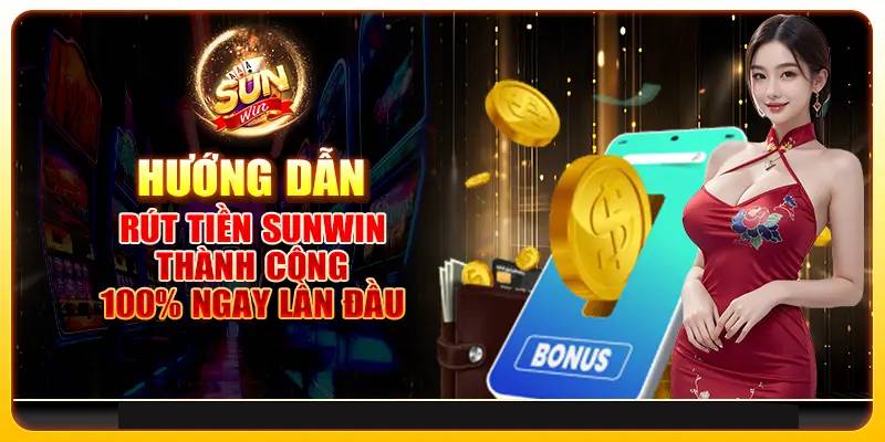 Hướng Dẫn Chi Tiết Cách Rút Tiền Sunwin Nhanh Và An Toàn 8 Các mẹo quan trọng để rút tiền Sunwin